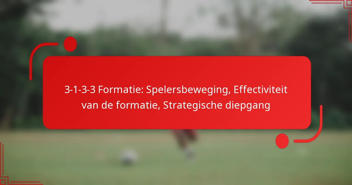 3-1-3-3 Formatie: Spelersbeweging, Effectiviteit van de formatie, Strategische diepgang